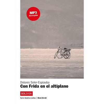 Con Frida en el altiplano, Taschenbuch von Dolores Soler-Espiauba, Klett Sprachen GmbH, 978-3-12-561618-9