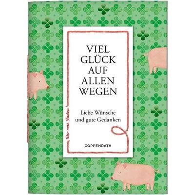 Viel Glück auf allen Wegen, Taschenbuch von , Coppenrath, 978-3-649-65154-3