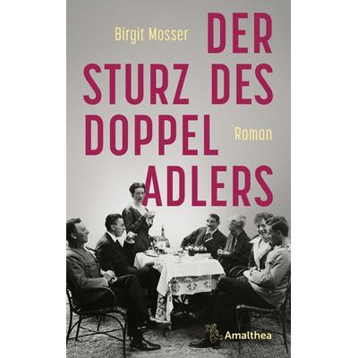 Der Sturz des Doppeladlers, Taschenbuch von Birgit Mosser, Amalthea Signum