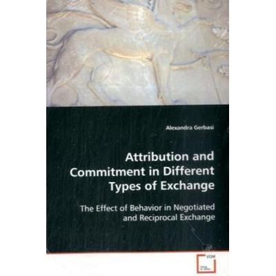 Gerbasi Alexandra: Attribution and Commitment in Different T, Taschenbuch von Alexandra Gerbasi, VDM, 978-3-639-09535-7