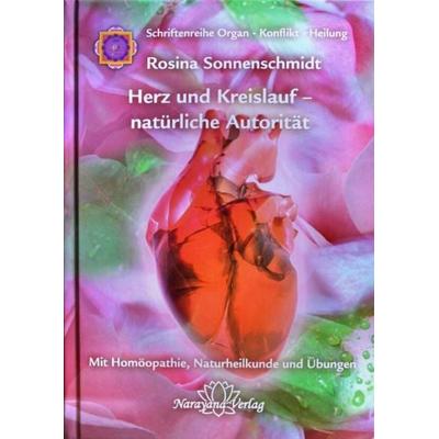 Herz und Kreislauf - natürliche Autorität, Gebundene Ausgabe von Rosina Sonnenschmidt, Narayana Verlag GmbH, 978-3-941706-06-4