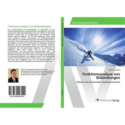 Funktionsanalyse von Skibindungen, Taschenbuch von Markus Trinkfass, AV Akademikerverlag, 978-3-639-49719-9
