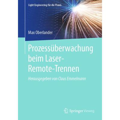 Prozessüberwachung beim Laser-Remote-Trennen, Taschenbuch von Max Oberlander, Springer Berlin, 978-3-662-61512-6