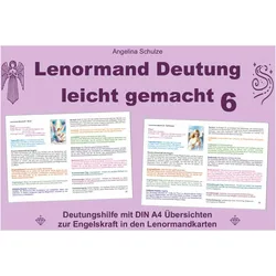 Lenormand Deutung leicht gemacht 6, Ratgeber von Angelina Schulze