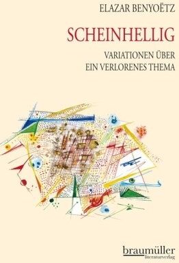 Elazar Benyoëtz - Scheinhellig: Variationen über ein verlorenes Thema - Preis vom 30.09.2026 09:01:18 h