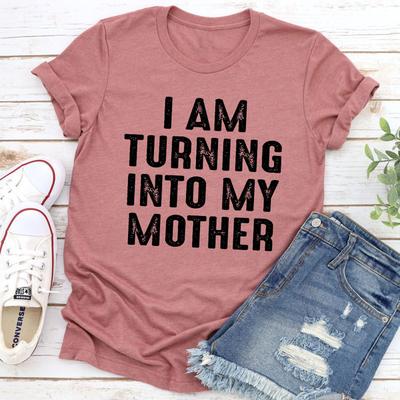 ForAllApparel I Am Turning Into My Mother T Shirt Mauve 3XL