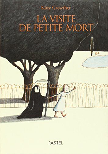 Kitty Crowther - La visite de petite mort - Preis vom 18.10.2026 15:28:09 h