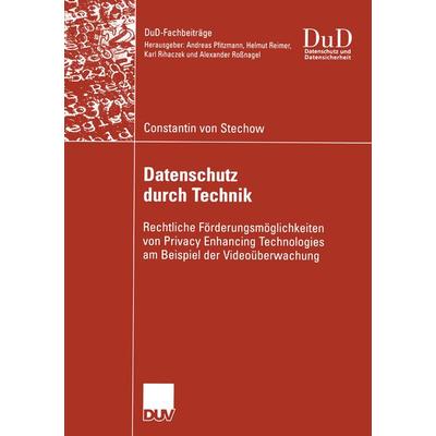 Datenschutz durch Technik, Taschenbuch von Constantin Stechow, Deutscher Universitätsverlag, 978-3-8244-2192-3