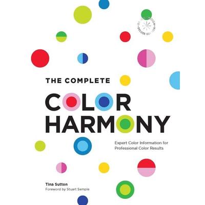 The Complete Color Harmony: Deluxe Edition, Gebundene Ausgabe von Tina Sutton, Quarto Publishing Group, 978-0-7603-9257-7