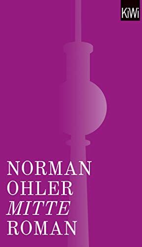 Norman Ohler - Mitte: Roman - Preis vom 04.10.2026 03:51:26 h