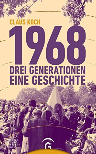 Claus Koch - 1968: Drei Generationen - eine Geschichte - Preis vom 09.10.2026 07:28:09 h