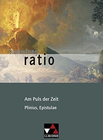 Stefan Kliemt - Sammlung ratio / Am Puls der Zeit: Die Klassiker der lateinischen Schullektüre / Plinius, Epistulae - Preis vom 09.10.2026 07:28:09 h