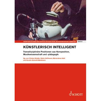 künstlerisch intelligent, Taschenbuch von , Schott Music, 978-3-7957-3401-5