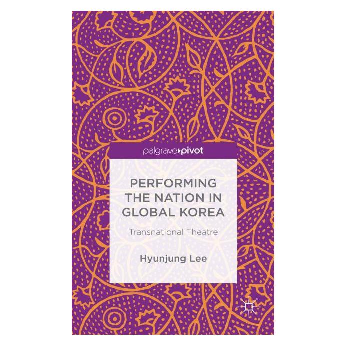Palgrave Macmillan Uk Lee:Performing the Nation in Global Kor (Englisch, Hardcover, H Lee, H. Lee, Hyunjung Lee) (63319180)