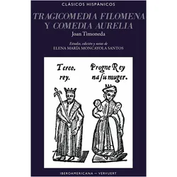 Tragicomedia Filomena - y Comedia Aurelia / Joan Timoneda, Fachbücher von Elena Ma Moncayola Santos