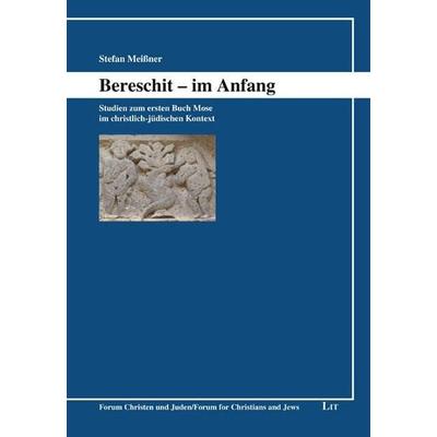 Meißner, S: Bereschit - im Anfang, Taschenbuch von Stefan Meissner, Lit Verlag, 978-3-643-15237-4