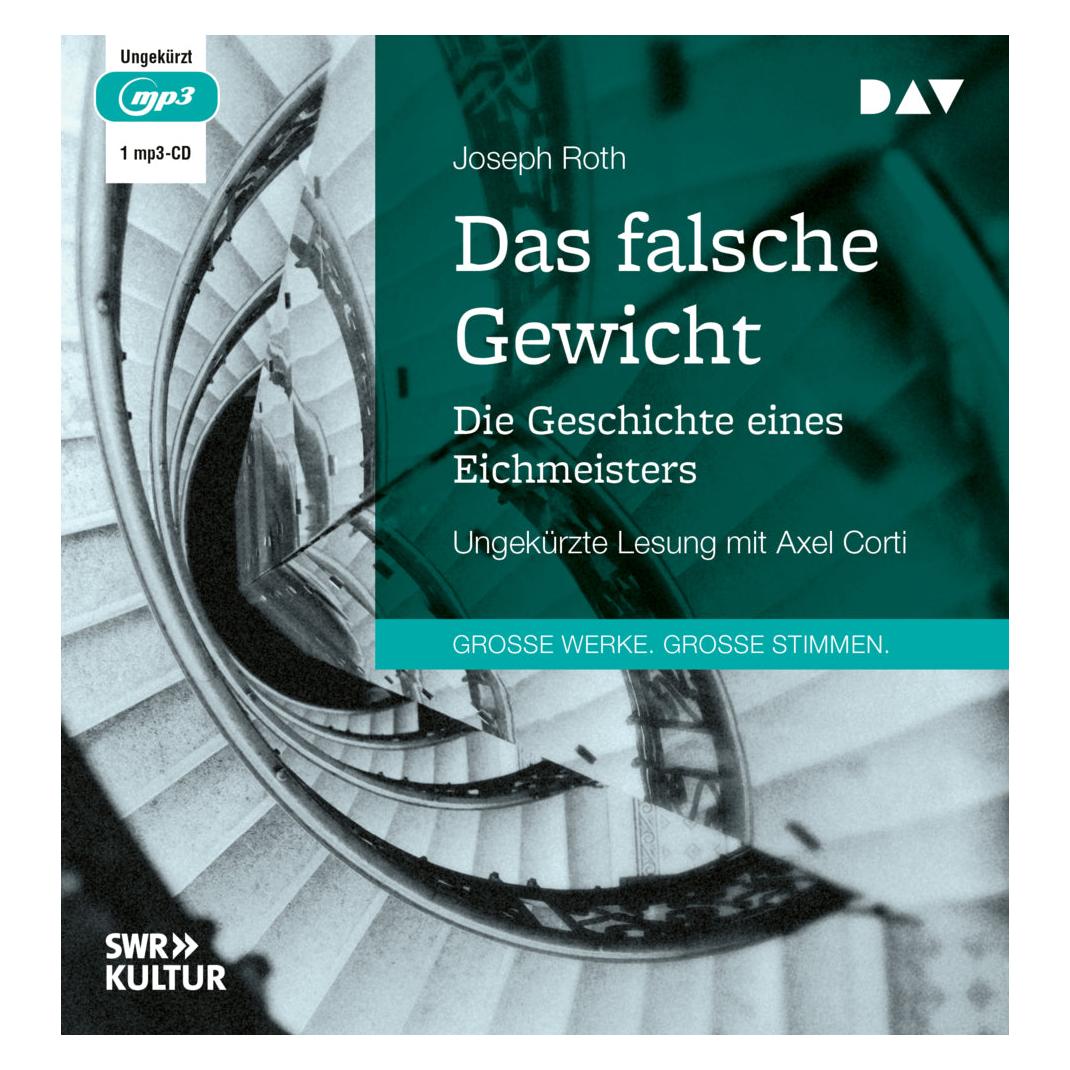 Audio Verlag Das falsche Gewicht. Die Geschichte eines Eichmeisters (Axel Corti, Joseph Roth, Deutsch) (45592983)