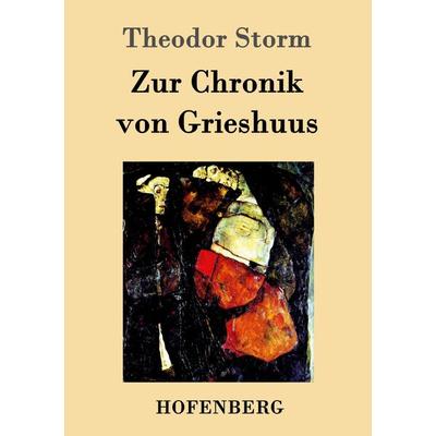 Zur Chronik von Grieshuus, Taschenbuch von Theodor Storm, Hofenberg, 978-3-8430-2533-1