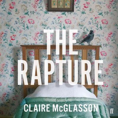 The Rapture - Claire McGlasson, Audio, 9780571353835