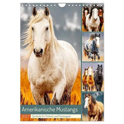 Amerikanische Mustangs. Symbole für Freiheit und Pioniergeis (Wandkalender 2027 DIN A4 hoch), CALVENDO Monatskalender