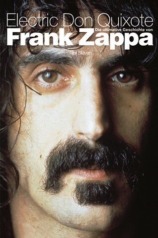 Neil Slaven - ELECTRIC DON QUIJOTE - DIE ULTIMATIVE GESCHICHTE VON FRANK ZAPPA - Preis vom 04.10.2026 03:51:26 h