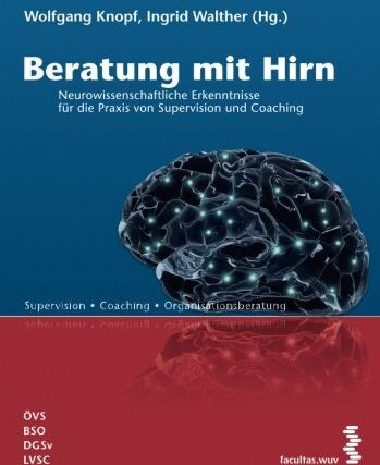 Ingrid Walther - Beratung mit Hirn: Neurowissenschaftliche Erkenntnisse für die Praxis von Supervision und Coaching - Preis vom 11.10.2026 15:43:13 h