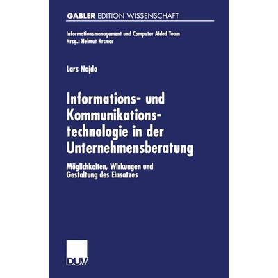 Informations- und Kommunikationstechnologie in der Unternehmensberatung, Taschenbuch von Lars Najda, Deutscher Universitätsverlag, 978-3-8244-7495-0