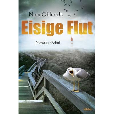 Eisige Flut, Taschenbuch von Nina Ohlandt, Lübbe