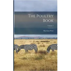 The Poultry Book- Volume 2, Sachbücher von Harrison Weir