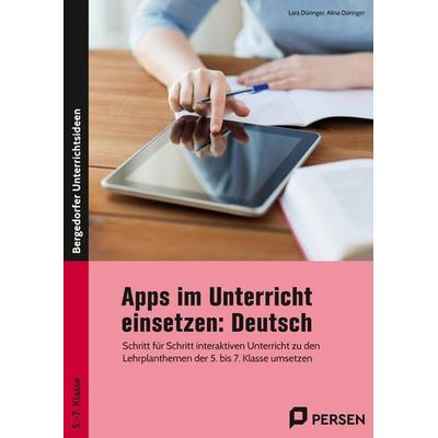 Apps im Unterricht einsetzen: Deutsch, Taschenbuch von Lara Düringer,Alina Düringer, Persen Verlag in der AAP Lehrerwelt GmbH, 978-3-403-20928-7