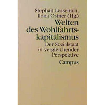Welten des Wohlfahrtskapitalismus, Taschenbuch von Ilona Ostner,Stephan Lessenich, Campus, 978-3-593-35966-3