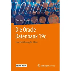 Die Oracle Datenbank 19c, Fachbücher von Thorsten Grebe