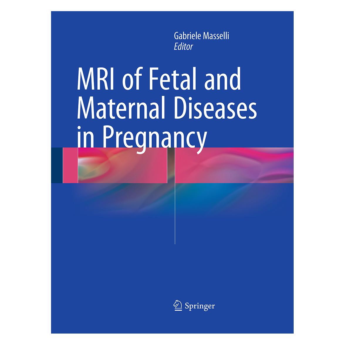 Springer MRI of Fetal and Maternal Diseases in Pregnancy (Englisch, Softcover, Gabriele Masselli) (55951497)