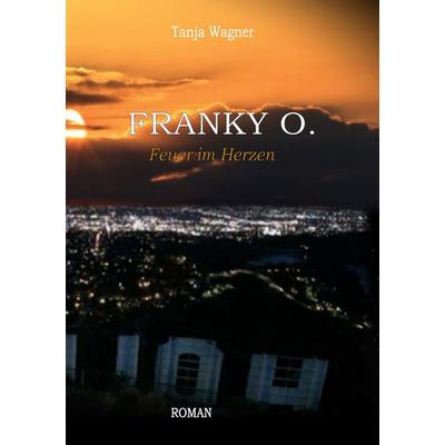 Franky O., Taschenbuch von Tanja Wagner, BoD – Books on Demand, 978-3-7543-0170-8