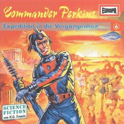 Folge 06: Expedition in die Vergangenheit - H.G. Francis, Audio, 4064066612450