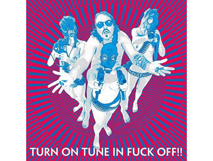Turn on Tune in Fuck Off