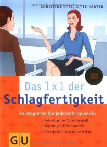 Christine Öttl - 1x1 der Schlagfertigkeit: So reagieren Sie jederzeit souverän. Keine Angst vor Sprachlosigkeit. Angriffe geschickt parieren. Die eigenen Interessen vertreten - Preis vom 09.10.2026 07:28:09 h