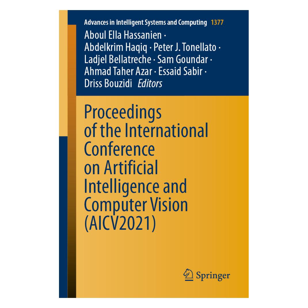 Springer Proceedings of the International Conference on Artificial Intelligence and Computer Vision (AICV2021 (Englisch, Softcover, Abdelkrim Haqiq, Aboul Ella Hassanien, Ahmad Taher Azar, Driss Bouzidi, Essaid Sabir, Ladjel Bellatreche, Peter J. Tonellato, Sam Goundar) (56198177)