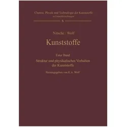 Kunststoffe. Struktur, physikalisches Verhalten und Prüfung, Fachbücher von Rudolf Nitsche, Karl A. Wolf