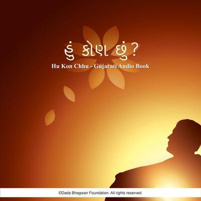 Hu Kon Chhu - Gujarati Audio Book - Dada Bhagwan, Audio, 5059504991128