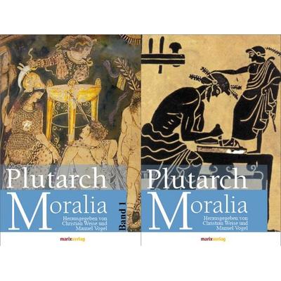 Moralia, Gebundene Ausgabe von Plutarch, Marix Verlag ein Imprint von Verlagshaus Römerweg, 978-3-86539-266-4