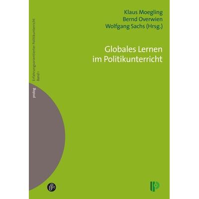 Globales Lernen im Politikunterricht, Taschenbuch von , Verlag Barbara Budrich, 978-3-934575-63-9