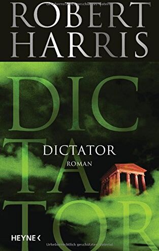 Robert Harris - Dictator: Roman (Cicero, Band 3) - Preis vom 13.10.2026 19:28:25 h