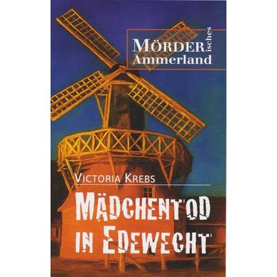 Mädchentod in Edewecht, Taschenbuch von Victoria Krebs, Isensee, Florian, GmbH, 978-3-7308-2312-5