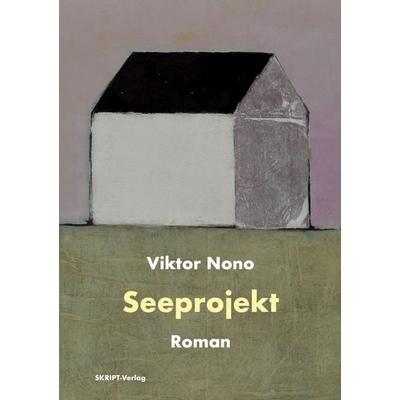 Seeprojekt, Taschenbuch von Viktor Nono, Skript, 978-3-912251-40-1