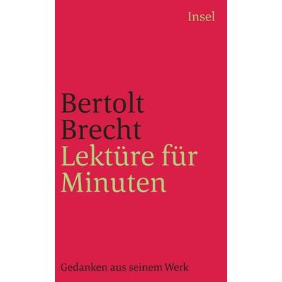 Lektüre für Minuten, Taschenbuch von Bertolt Brecht, Insel, 978-3-458-34564-0