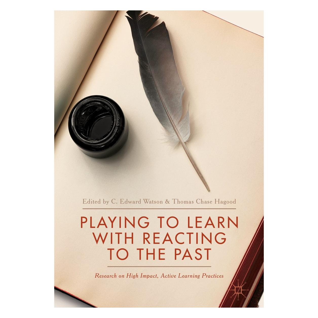 Springer Playing to Learn with Reacting to the Past (Englisch, Hardcover, C. Edward Watson, Thomas Chase Hagood) (9783319617466)