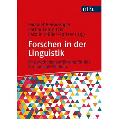 Forschen in der Linguistik, Gebundene Ausgabe von Michael Beisswenger, Utb GmbH, 978-3-8252-5711-8