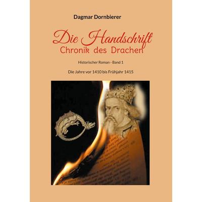 Die Handschrift - Chronik des Drachen, Taschenbuch von Dagmar Dornbierer, BoD – Books on Demand, 978-3-7583-7501-9
