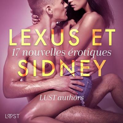 LeXus et Sidney : 17 nouvelles érotiques - Ashley B. Stone,Virginie Bégaudeau, Audio, 9788728182871